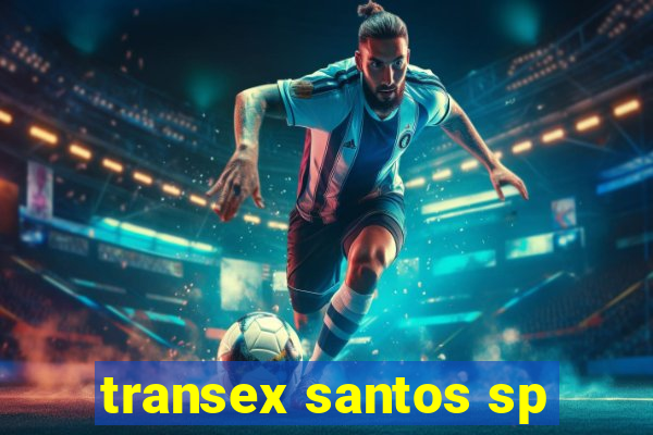 transex santos sp